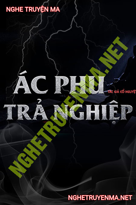 Ác Phụ Trả Nghiệp