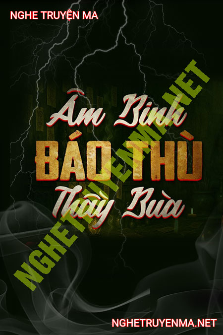 Ma Binh Báo Thù Thầy Bùa