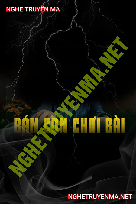 Bán Con Để Chơi Bài