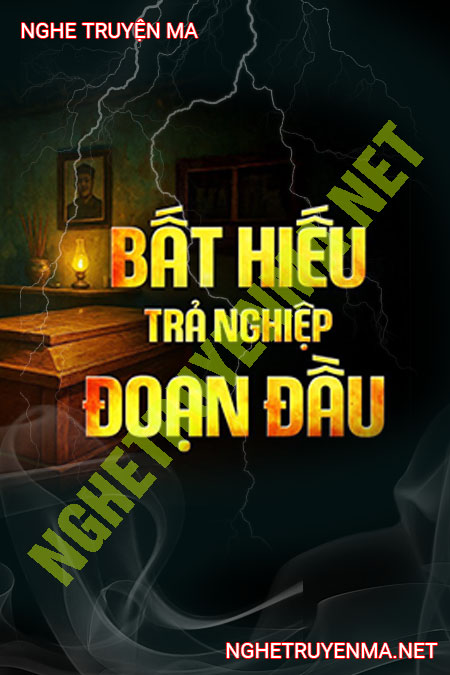Bất Hiếu Trả Nghiệp Đoạn Đầu