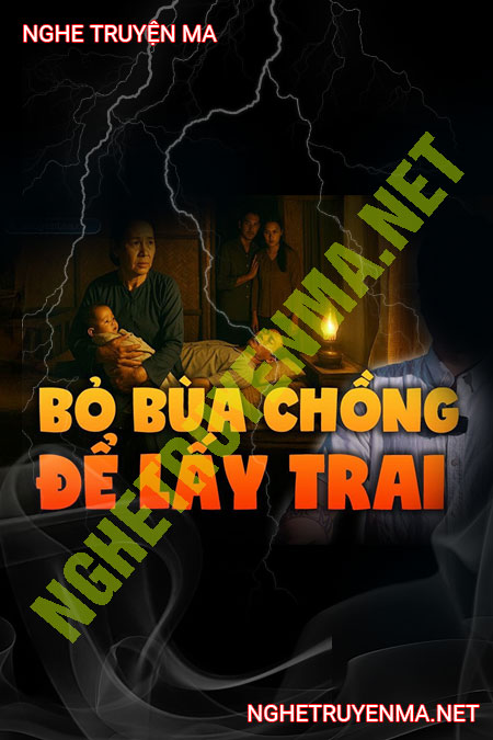 Bỏ Bùa Hại Chồng Để Lấy Trai