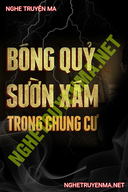 Bóng Quỷ Sườn Xám Trong Chung Cư