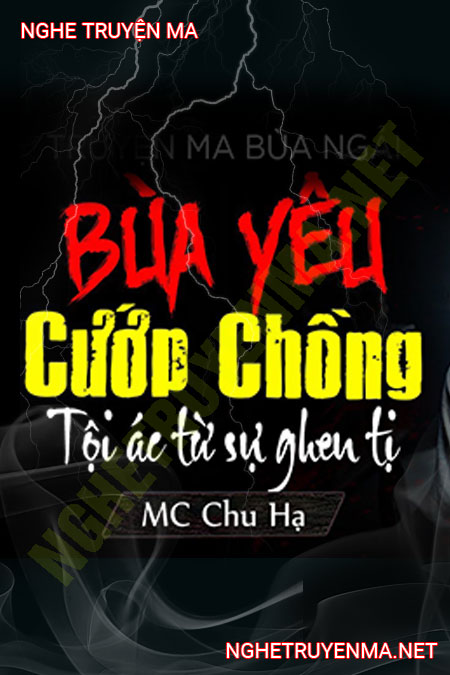 Bùa Yêu Cướp Chồng Bạn