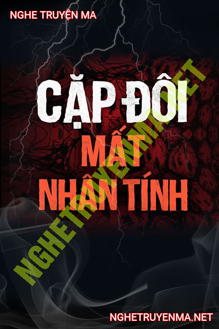 Cặp Đôi Mất Nhân Tính