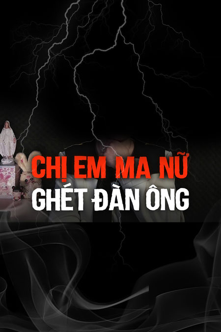 Chị Em Ma Nữ Ghét Đàn Ông