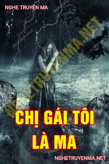Chị Gái Tôi Là Ma