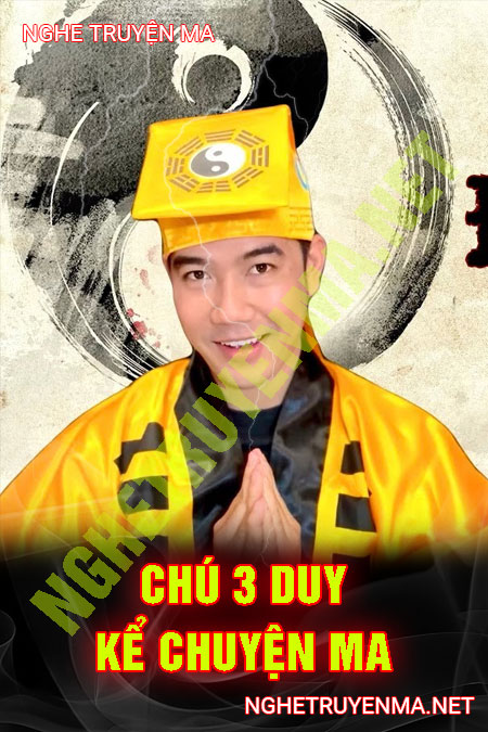 Chú 3 Duy Kể Chuyện Ma
