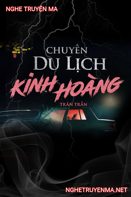 Chuyến Du Lịch Kinh Hoàng