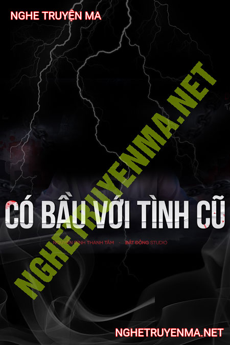 Có Bầu Với Tình Cũ