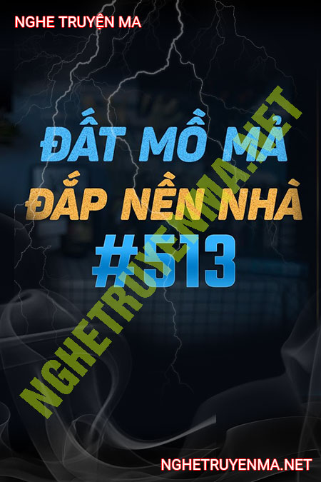 Đắp Nền Nhà Bằng Đất Mồ Mả