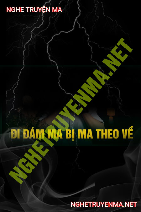 Đi Đám Ma Bị Vong Theo Về Nhà