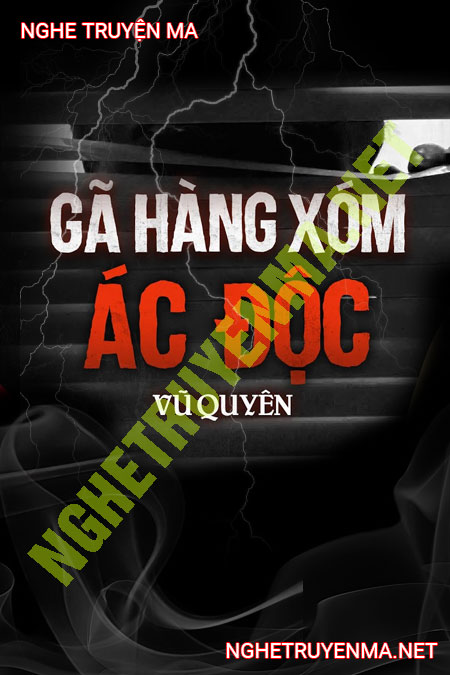 Gã Hàng Xóm Độc Ác
