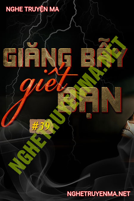 Giăng Bẫy G.iết Bạn