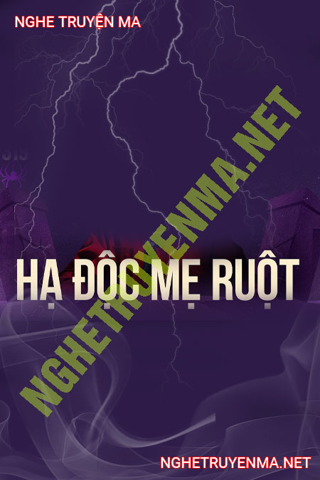 Hạ Độc Mẹ Ruột