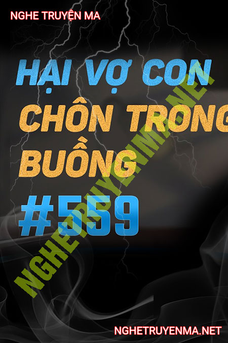 Hại Vợ Con Chôn Trong Buồng