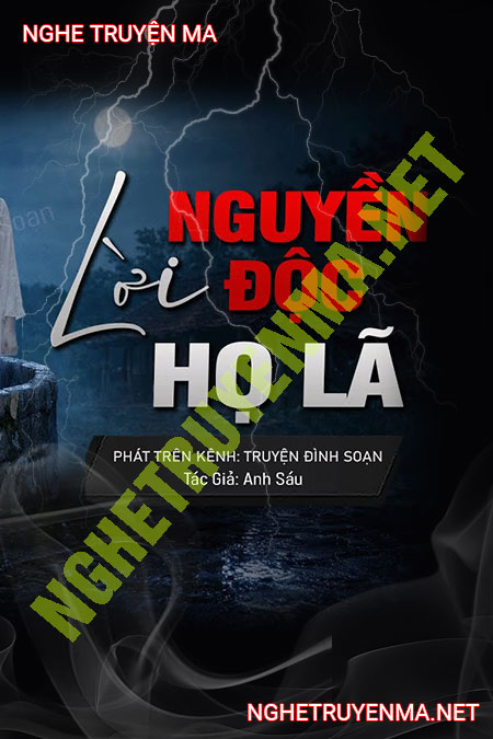 Lời Nguyền Độc Dòng Họ Lã