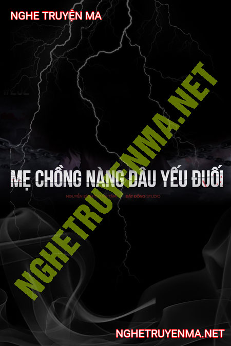 Mẹ Chồng Nàng Dâu Yếu Đuối