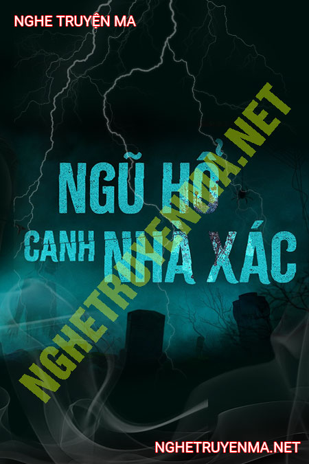 Ngũ Hổ Canh Nhà X.ác