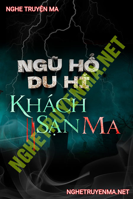 Ngũ Hổ Du Hí Khách Sạn Ma