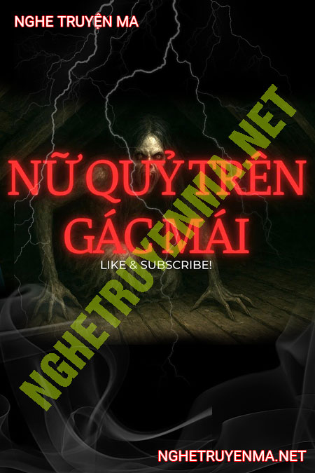 Nữ Quỷ Trên Gác Mái