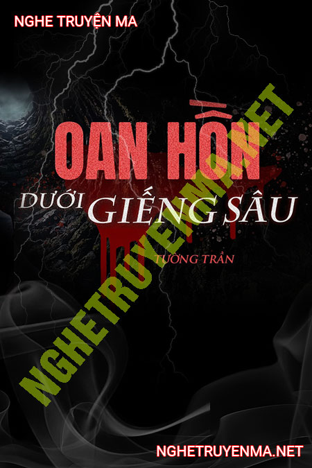 Oan Hồn Dưới Giếng Sâu