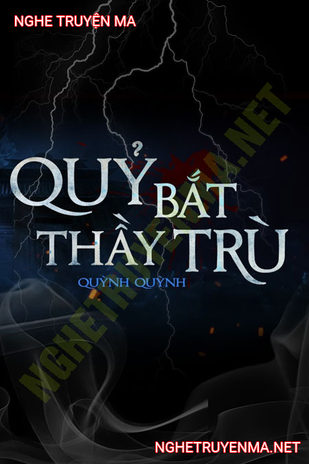 Quỷ Bắt Thầy Trù