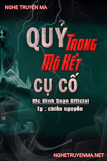 Quỷ Trong Mộ Kết Cụ Cố