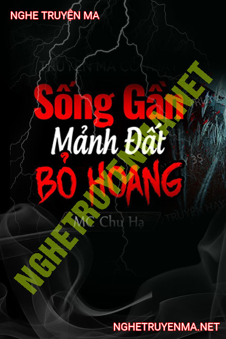 Sống Gần Mảnh Đất Bỏ Hoang