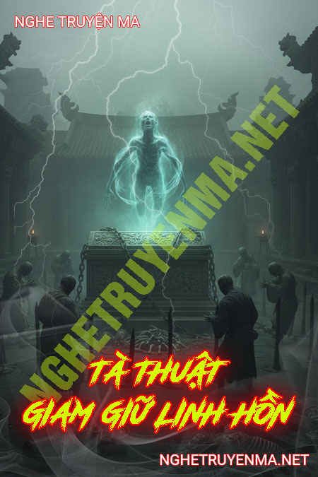 Tà Thuật Giam Giữ Linh Hồn
