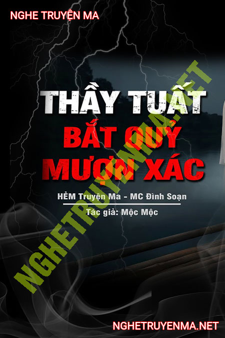Thầy Tuất Bắt Quỷ Mượn X.ác