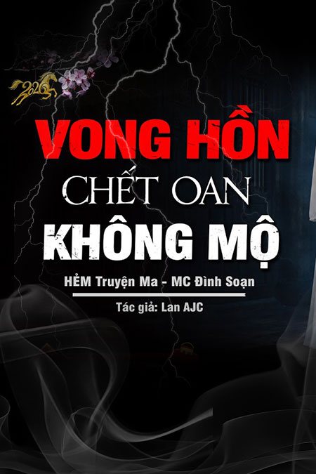 Vong Hồn C.hết Oan Không Mộ