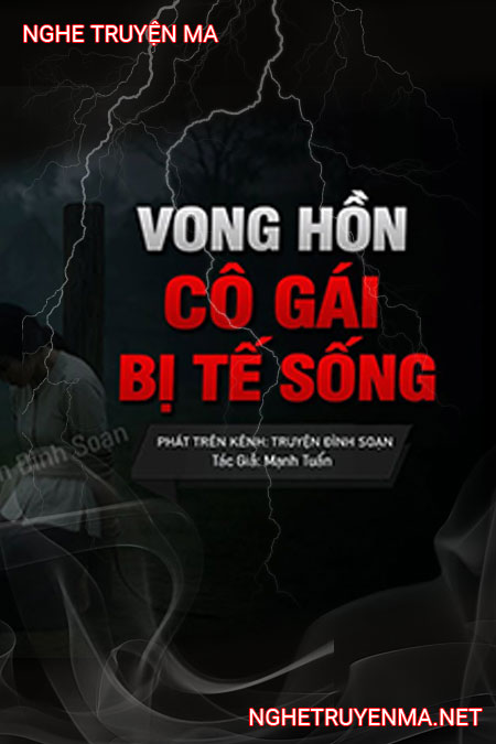 Vong Hồn Cô Gái Bị Tế Sống