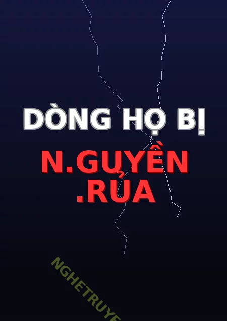 Dòng Họ Bị N.Guyền .Rủa