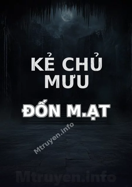 Kẻ Chủ Mưu Đốn M.ạt