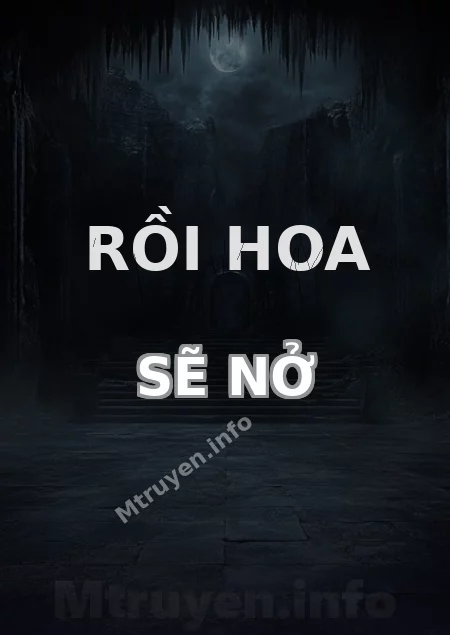 Rồi Hoa Sẽ Nở