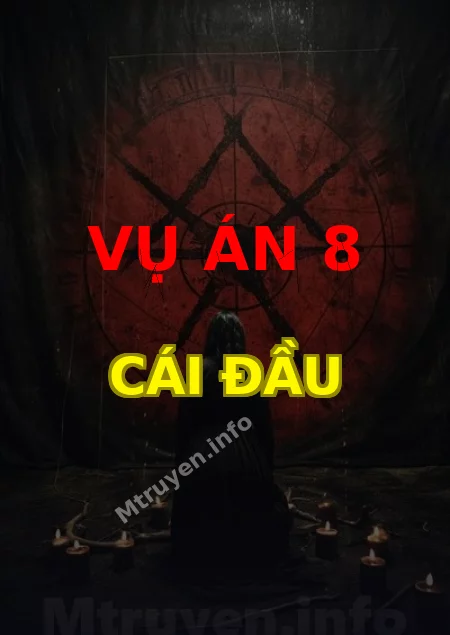 Vụ Án 8 Cái Đầu
