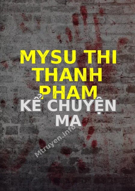Mysu Thi Thanh Phạm Kể Chuyện Ma