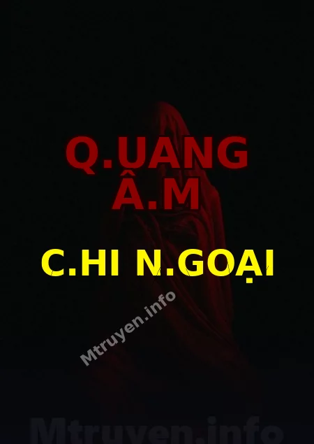 Q.uang Â.m C.hi N.goại