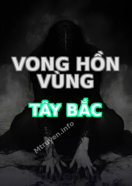 Vong Hồn Vùng Tây Bắc
