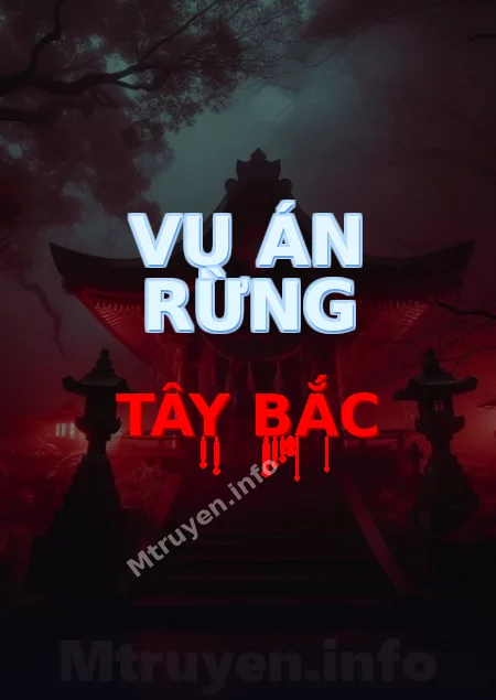 Vụ Án Rừng Tây Bắc