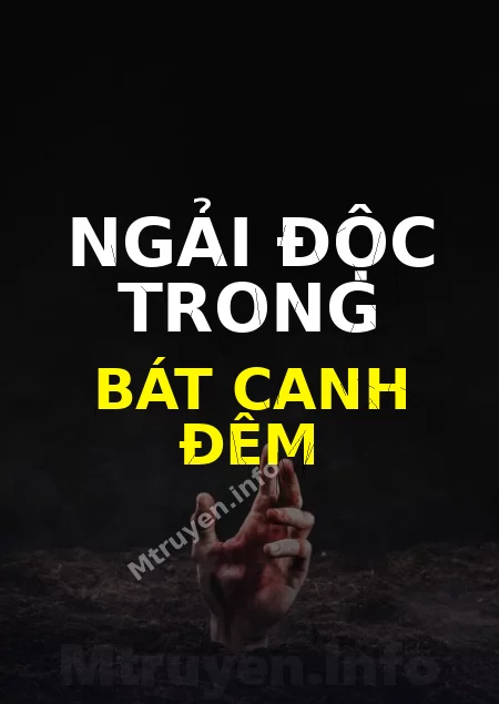 Ngải Độc Trong Bát Canh Đêm