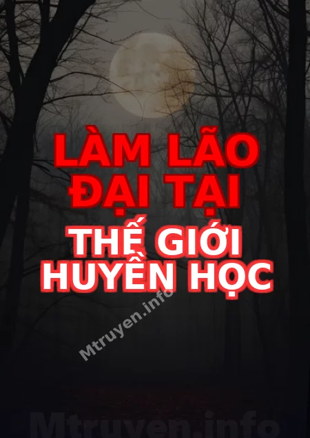 Làm Lão Đại Tại Thế Giới Huyền Học