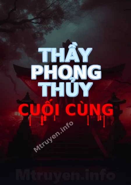 Thầy Phong Thủy Cuối Cùng
