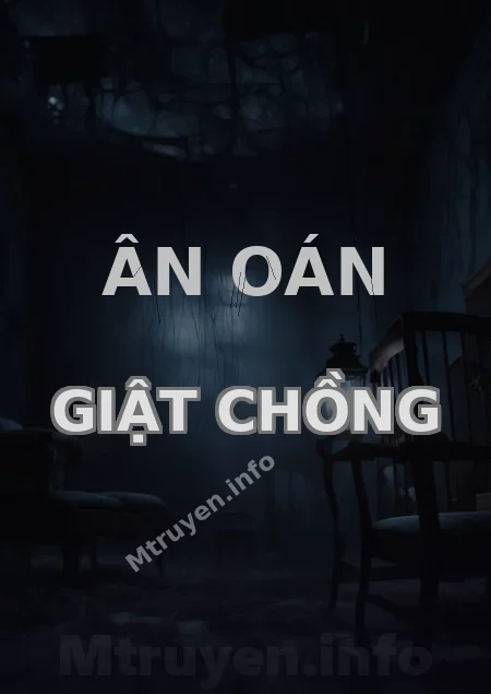 Ân Oán Giật Chồng