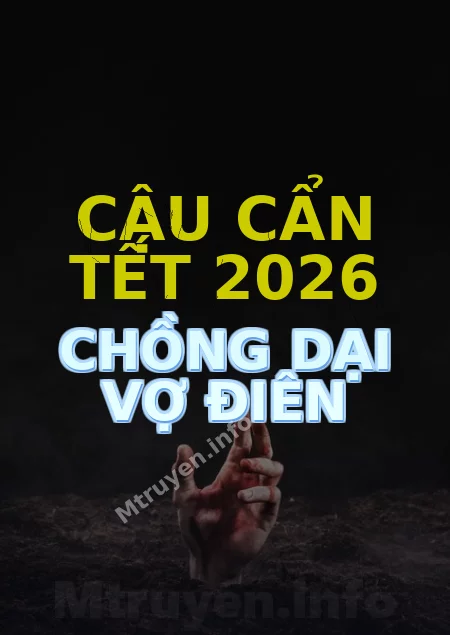 Cậu Cẩn Tết 2026 Chồng Dại Vợ Điên