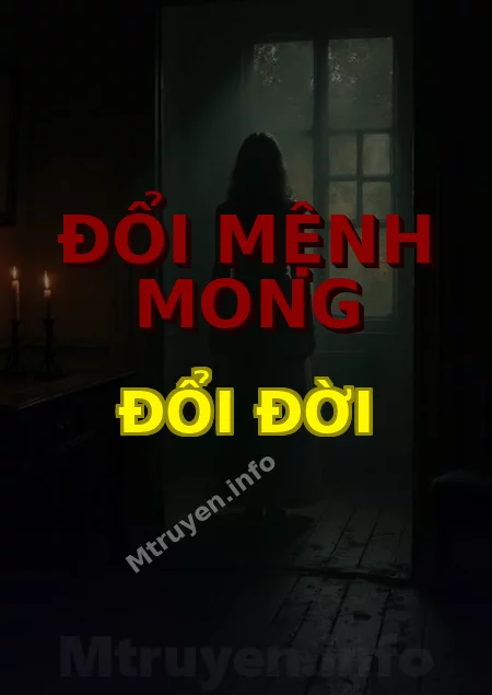 Đổi Mệnh Mong Đổi Đời