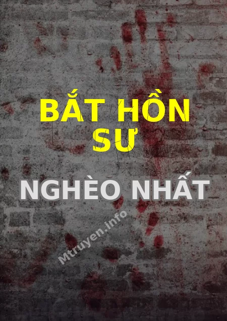 Bắt Hồn Sư Nghèo Nhất