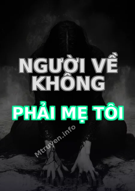 Người Về Không Phải Mẹ Tôi