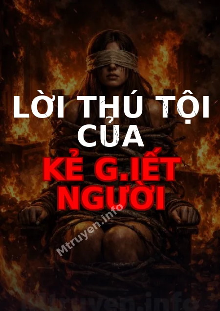 Lời Thú Tội Của Kẻ G.iết Người