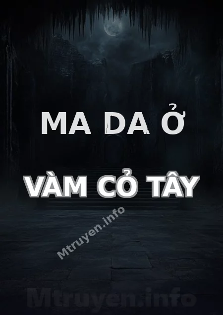 Ma Da Ở Vàm Cỏ Tây